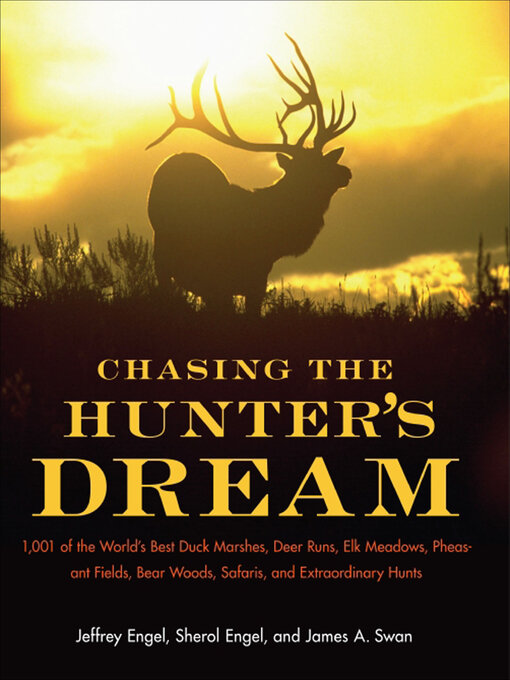 Title details for Chasing the Hunter's Dream by Jeffrey Engel - Available